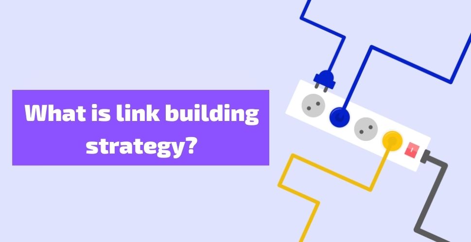 What is link building strategy