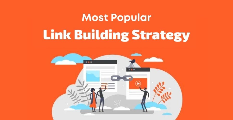 most popular link building strategy